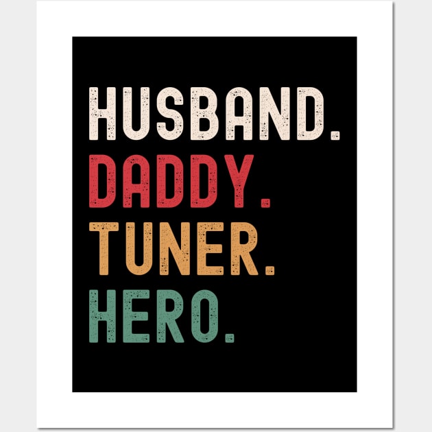 Husband Daddy Tuner Hero Wall Art by Stay Weird